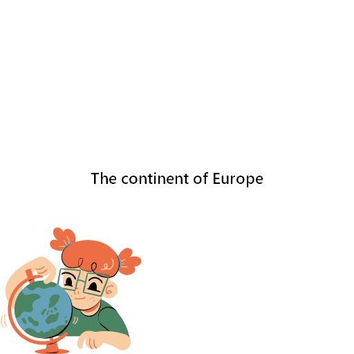 The continent of Europe